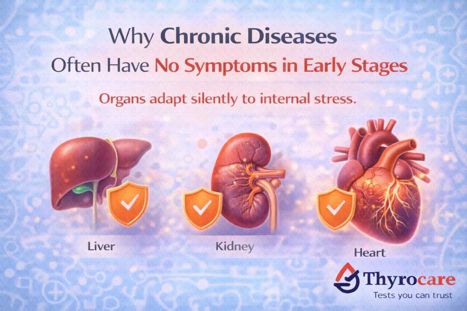 Why Chronic Diseases Often Have No Symptoms in Early Stages