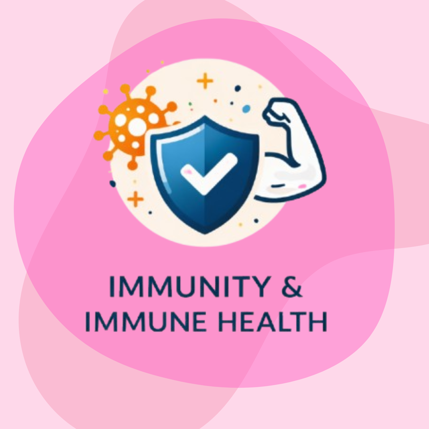 IMMUNITY & IMMUNE HEALTH